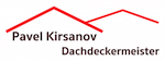 Dachdeckermeister Pavel Kirsanov
